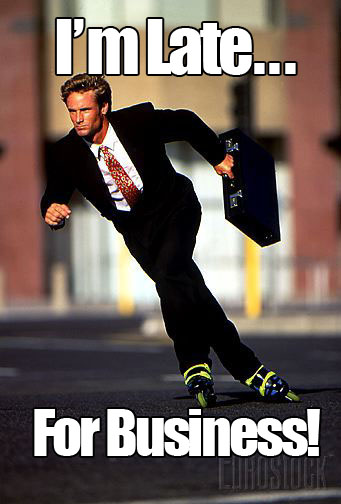 im_late_for_business.jpg